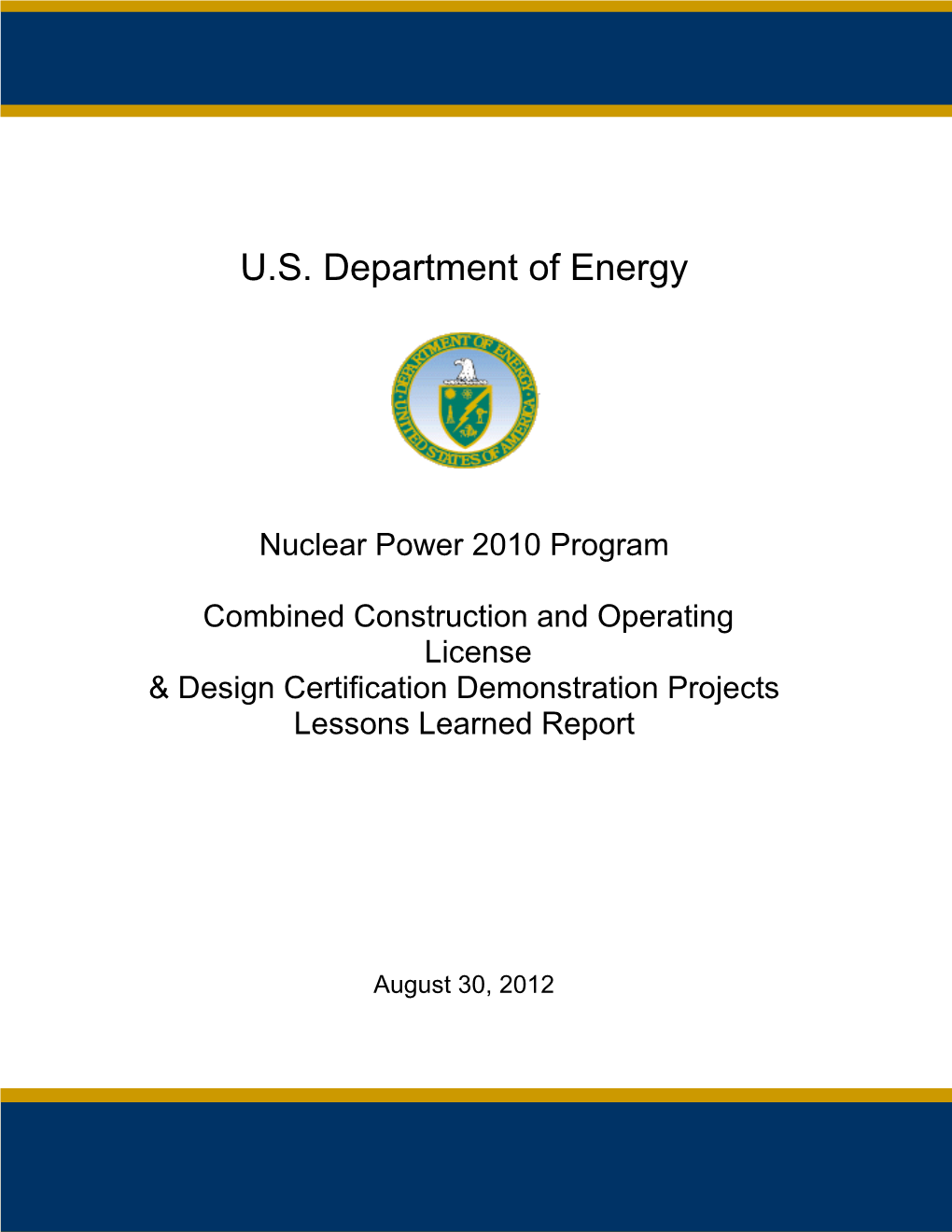 Nuclear Power 2010 Program Lessons Learned Report on The