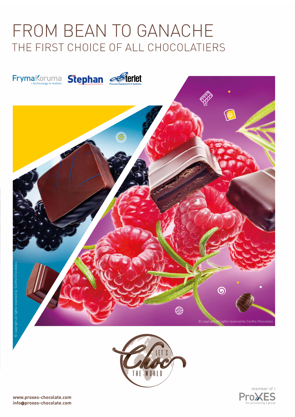 From Bean to Ganache the First Choice of All Chocolatiers from BEAN to GANACHE Worldwide