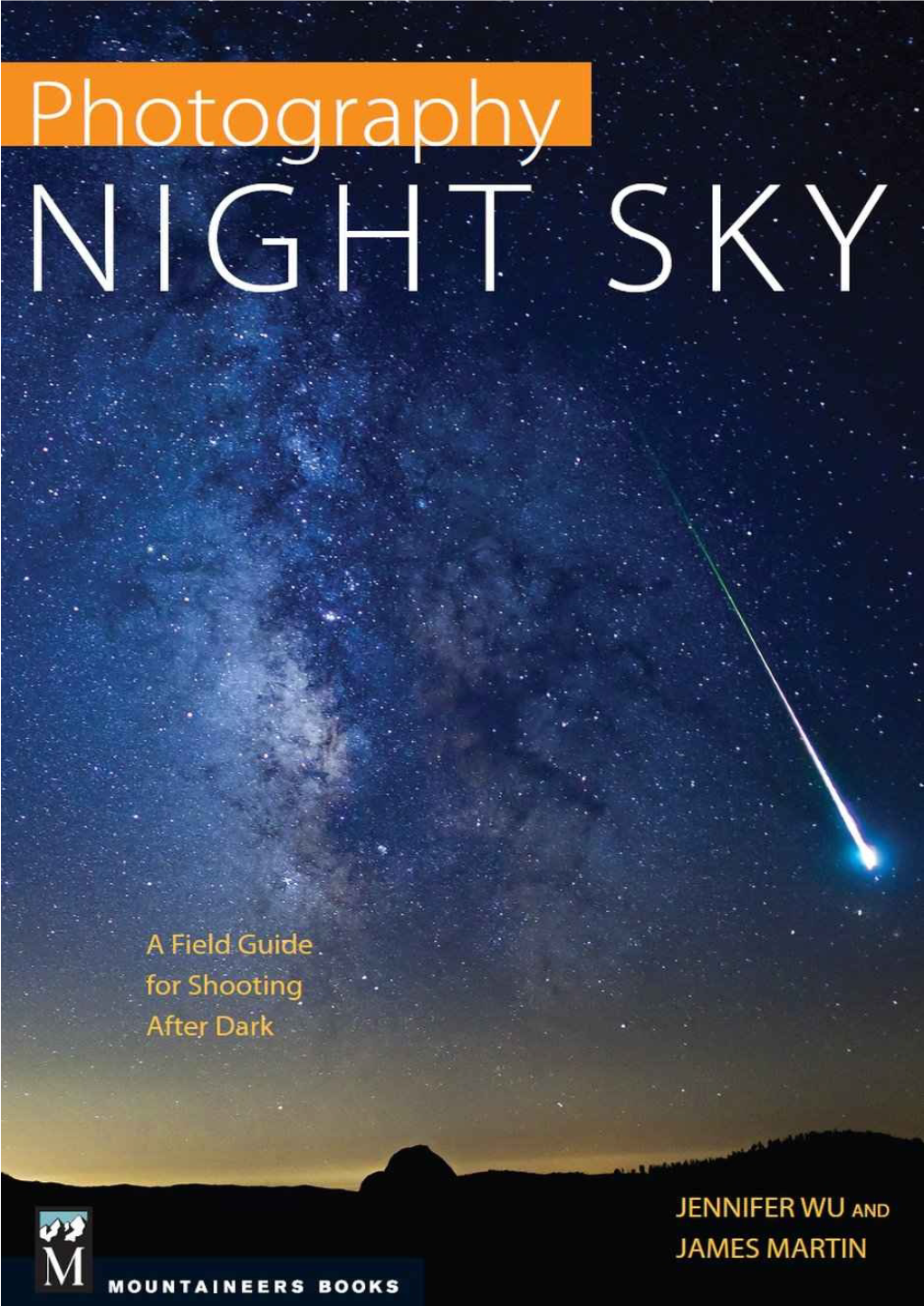 Photography Night Sky: a Field Guide For