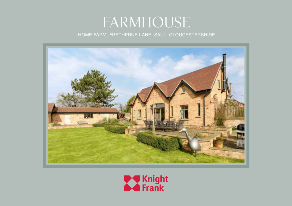 Farmhouse Home Farm, Fretherne Lane, Saul, Gloucestershire Farmhouse