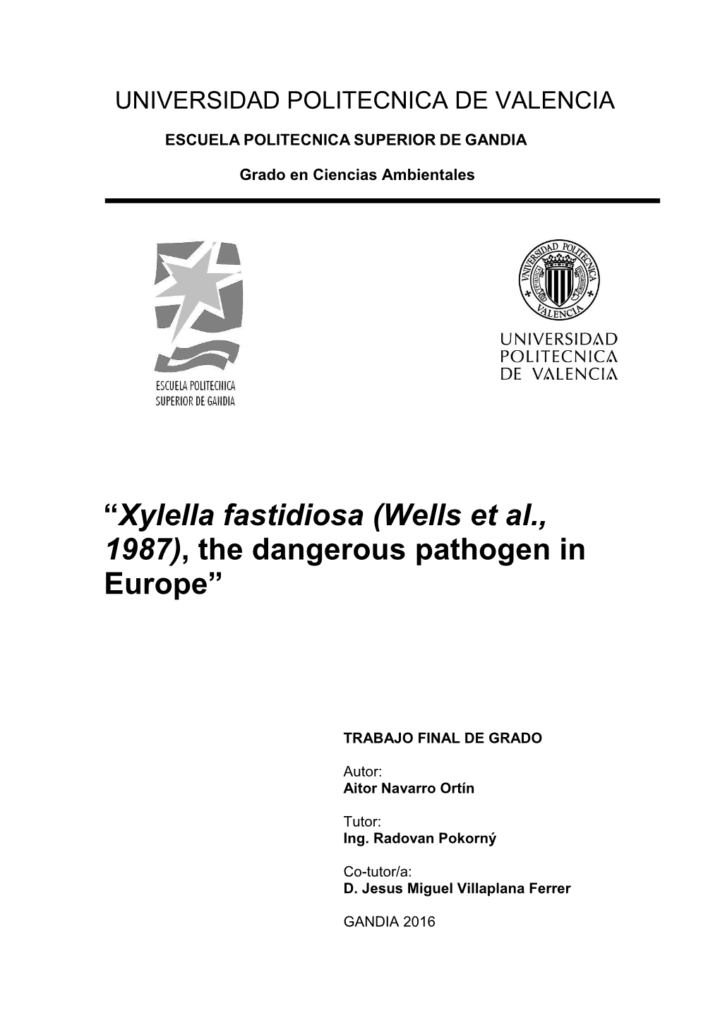 Xylella Fastidiosa (Wells Et Al., 1987), the Dangerous Pathogen in Europe”