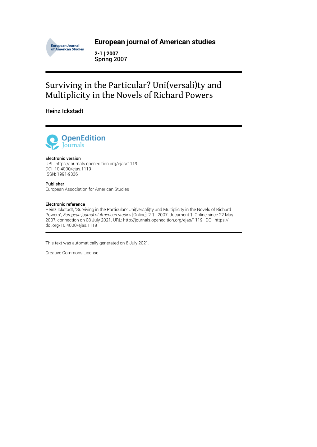 European Journal of American Studies, 2-1 | 2007 Surviving in the Particular? Uni(Versali)Ty and Multiplicity in the Novels Of