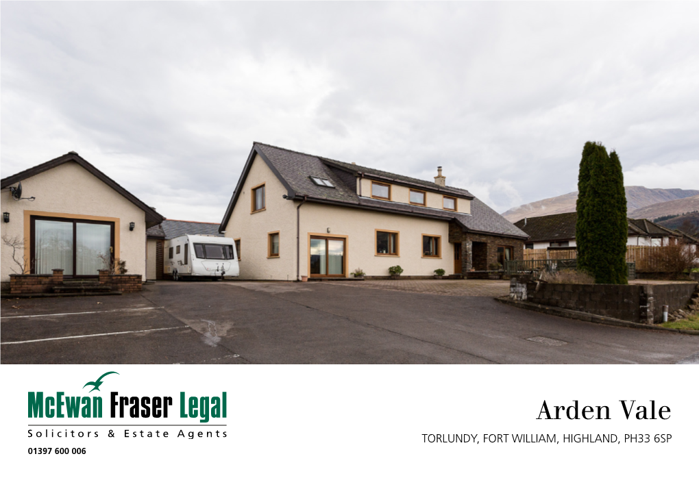 Arden Vale TORLUNDY, FORT WILLIAM, HIGHLAND, PH33 6SP 01397 600 006 Thefort Highlands William