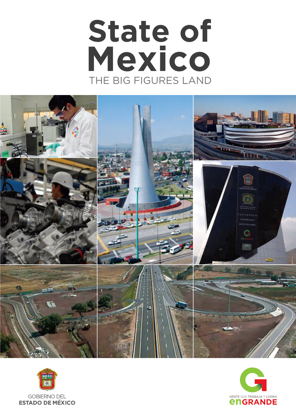 State of Mexico the BIG FIGURES LAND STATE of MEXICO PEOPLE THAT WORKS and SUCCEEDS BIG STATE of MEXICO REGIONAL LOGISTICS and INNOVATION PLATFORM STRATEGIC LOCATION