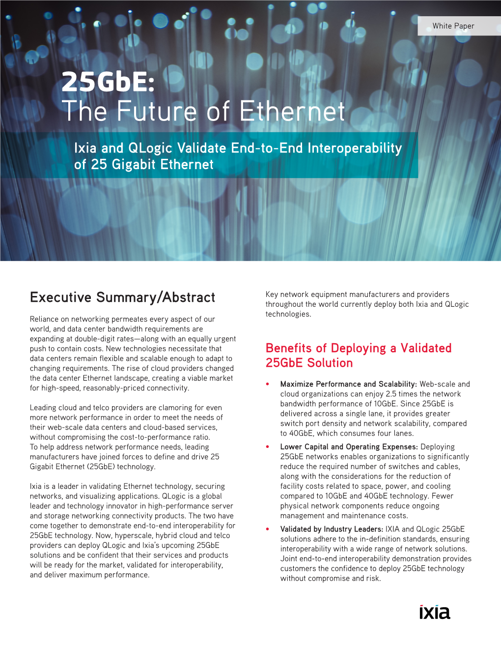 25Gbe: the Future of Ethernet Ixia and Qlogic Validate End-To-End Interoperability of 25 Gigabit Ethernet