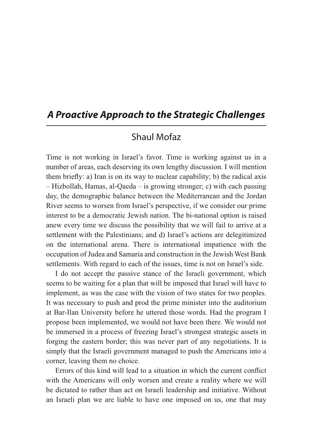 A Proactive Approach to the Strategic Challenges