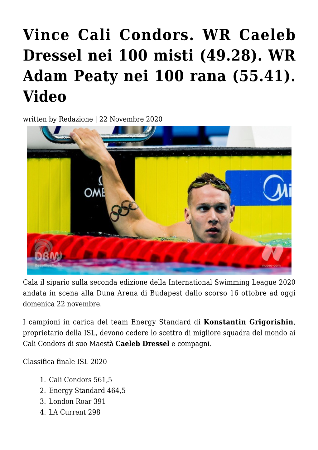 Vince Cali Condors. WR Caeleb Dressel Nei 100 Misti (49.28)