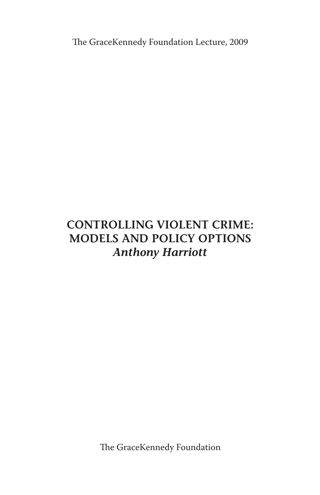Controlling Violent Crime: Models & Policy Options