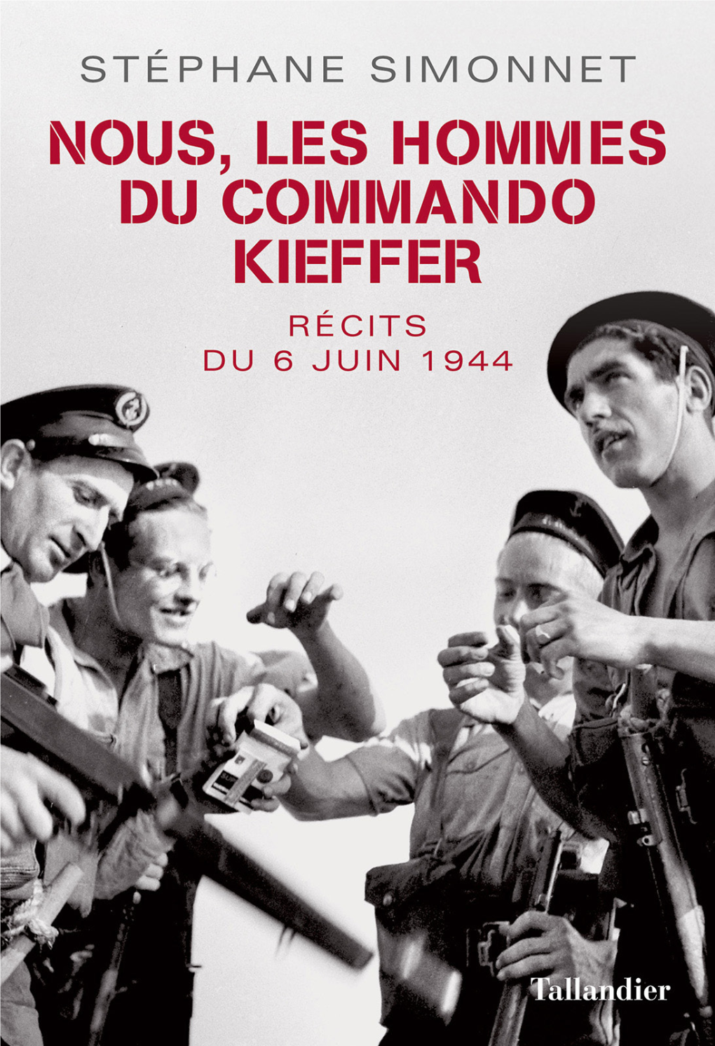 Nous, Les Hommes Du Commando Kieffer Du Même Auteur