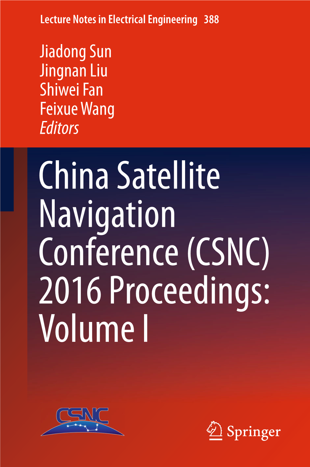 China Satellite Navigation Conference (CSNC) 2016 Proceedings: Volume I Lecture Notes in Electrical Engineering