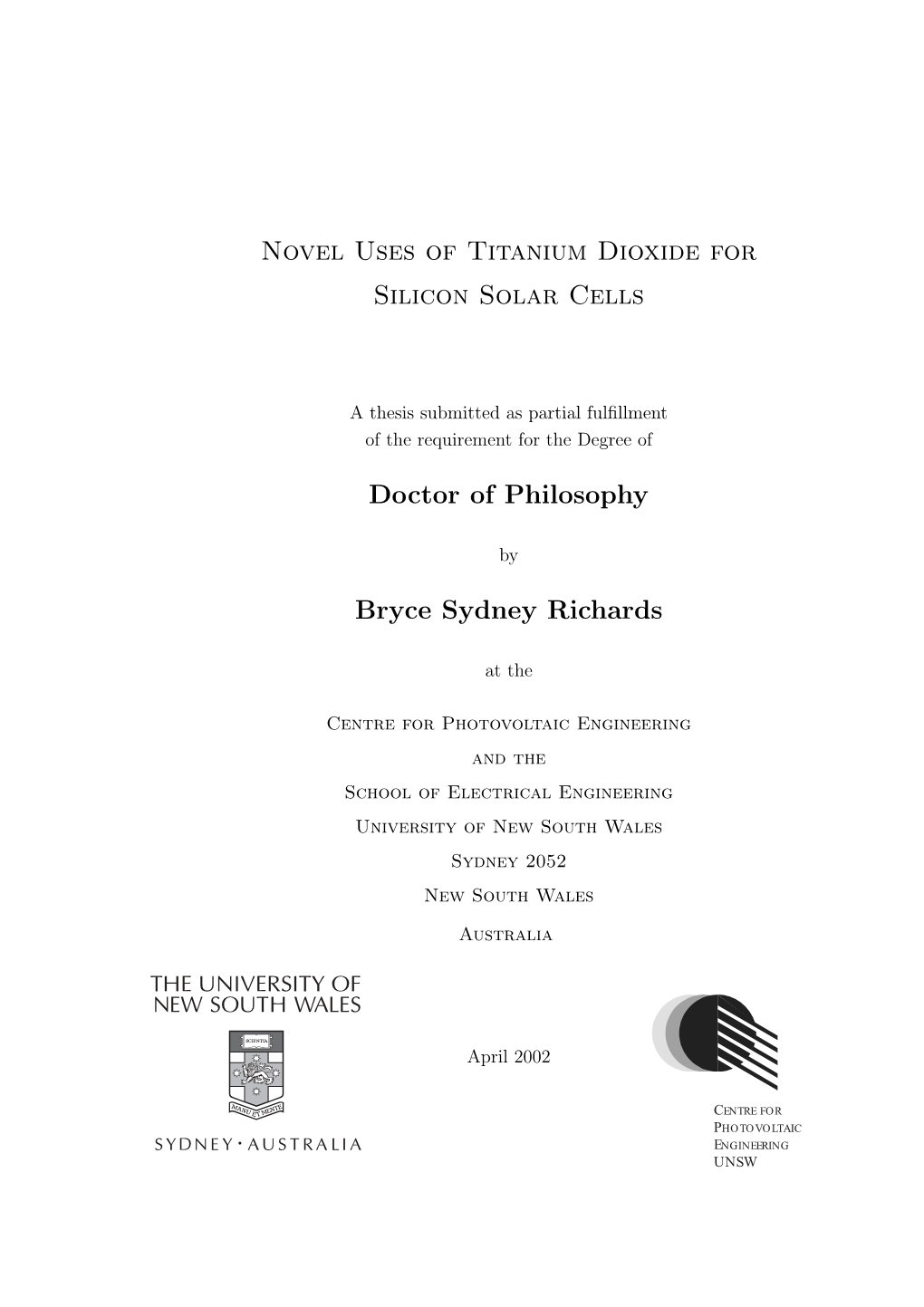 Novel Uses of Titanium Dioxide for Silicon Solar Cells Doctor of Philosophy Bryce Sydney Richards