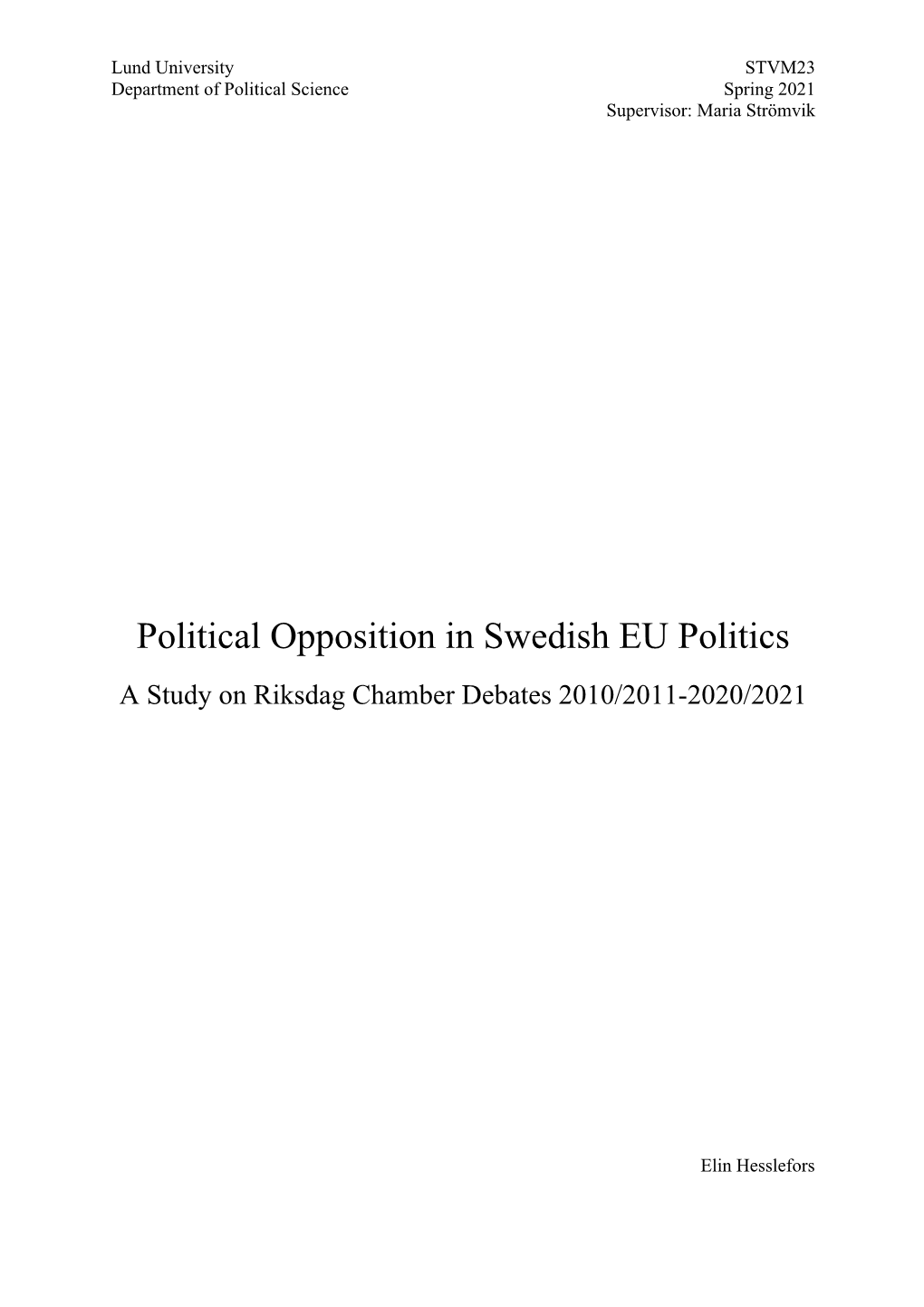 Political Opposition in Swedish EU Politics a Study on Riksdag Chamber Debates 2010/2011-2020/2021