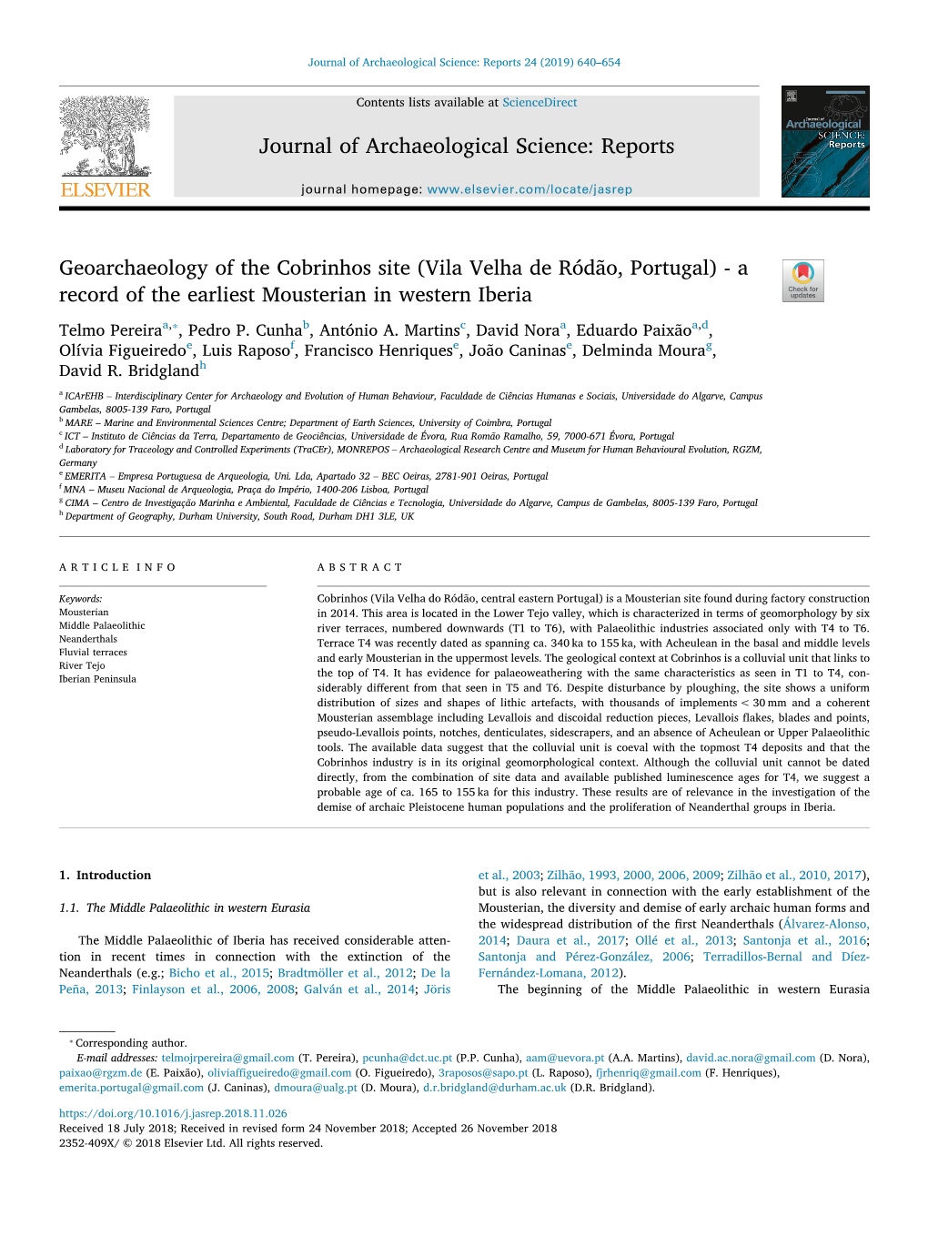 Geoarchaeology of the Cobrinhos Site (Vila Velha De Ródão, Portugal) - a T Record of the Earliest Mousterian in Western Iberia ⁎ Telmo Pereiraa, , Pedro P