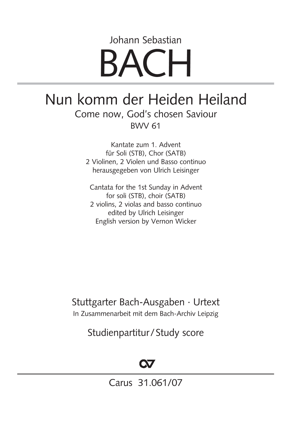 Nun Komm Der Heiden Heiland Come Now, God’S Chosen Saviour BWV 61