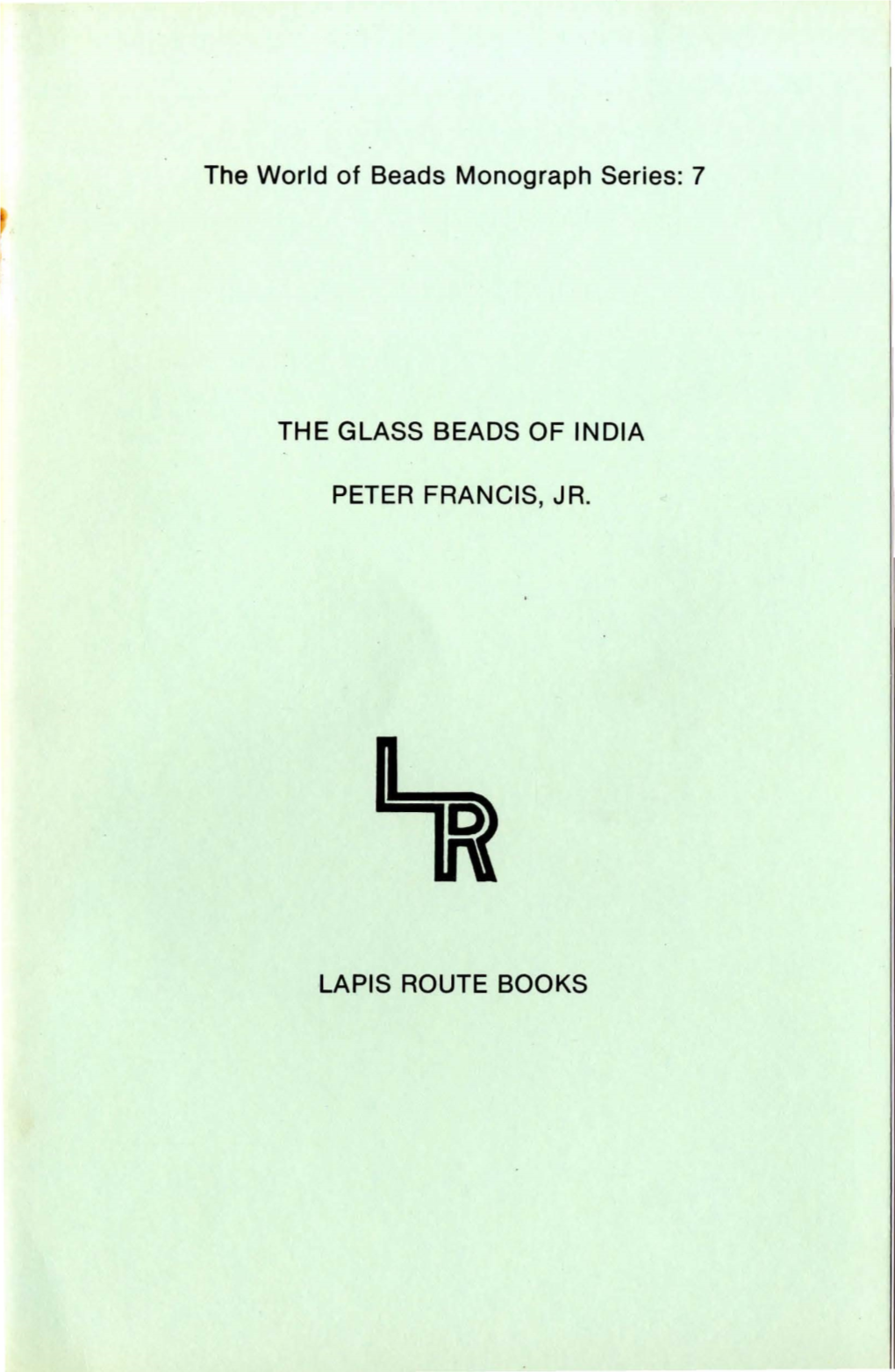 7 the Glass Beads of India Peter Francis, Jr. Lapis Route Books