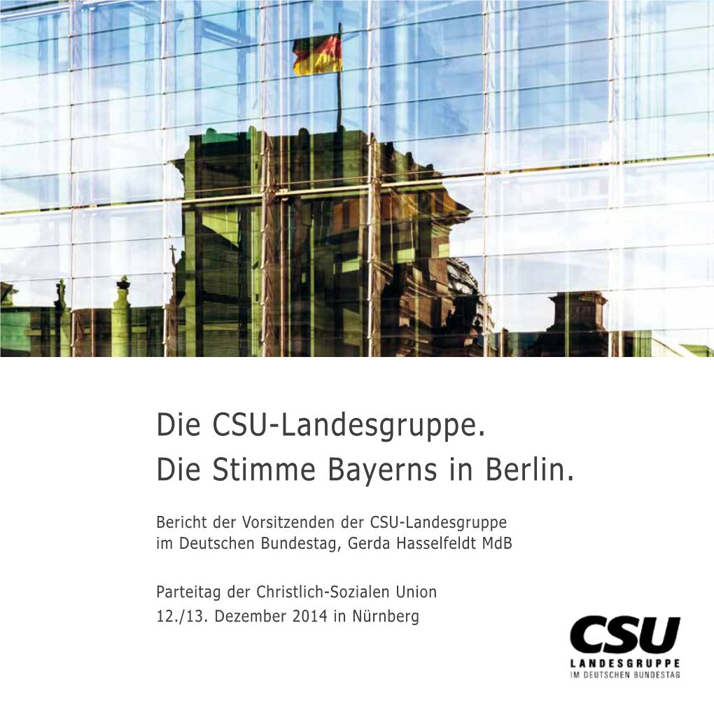 Die CSU-Landesgruppe. Die Stimme Bayerns in Berlin