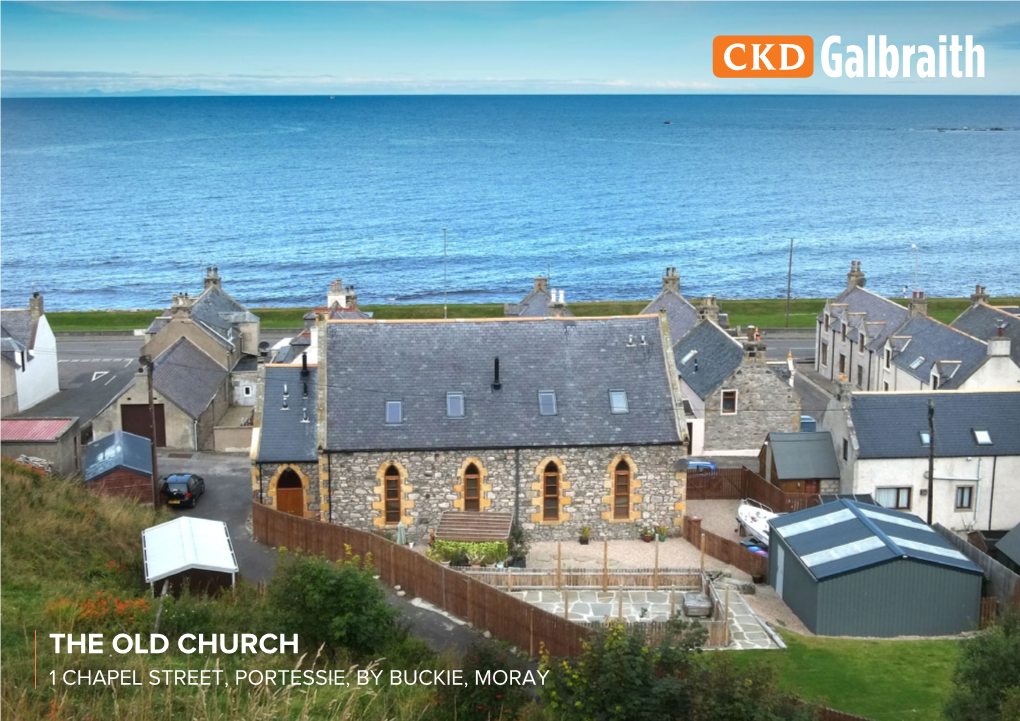 The Old Church 1 Chapel Street, Portessie, by Buckie, Moray, Ab56 1St