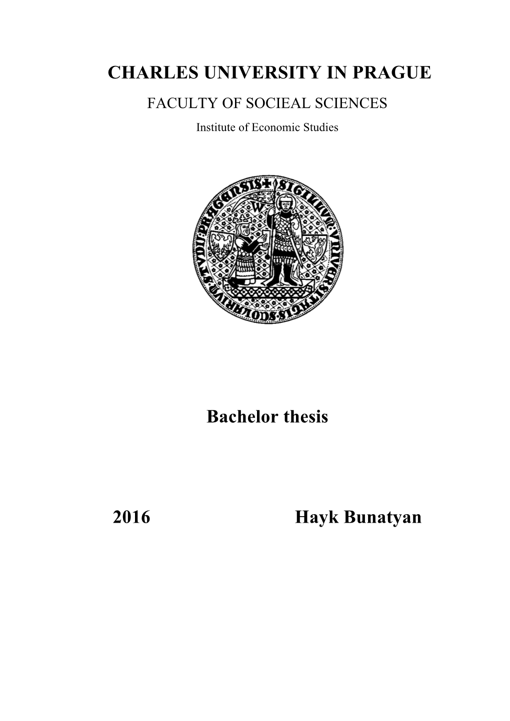 CHARLES UNIVERSITY in PRAGUE Bachelor Thesis 2016 Hayk