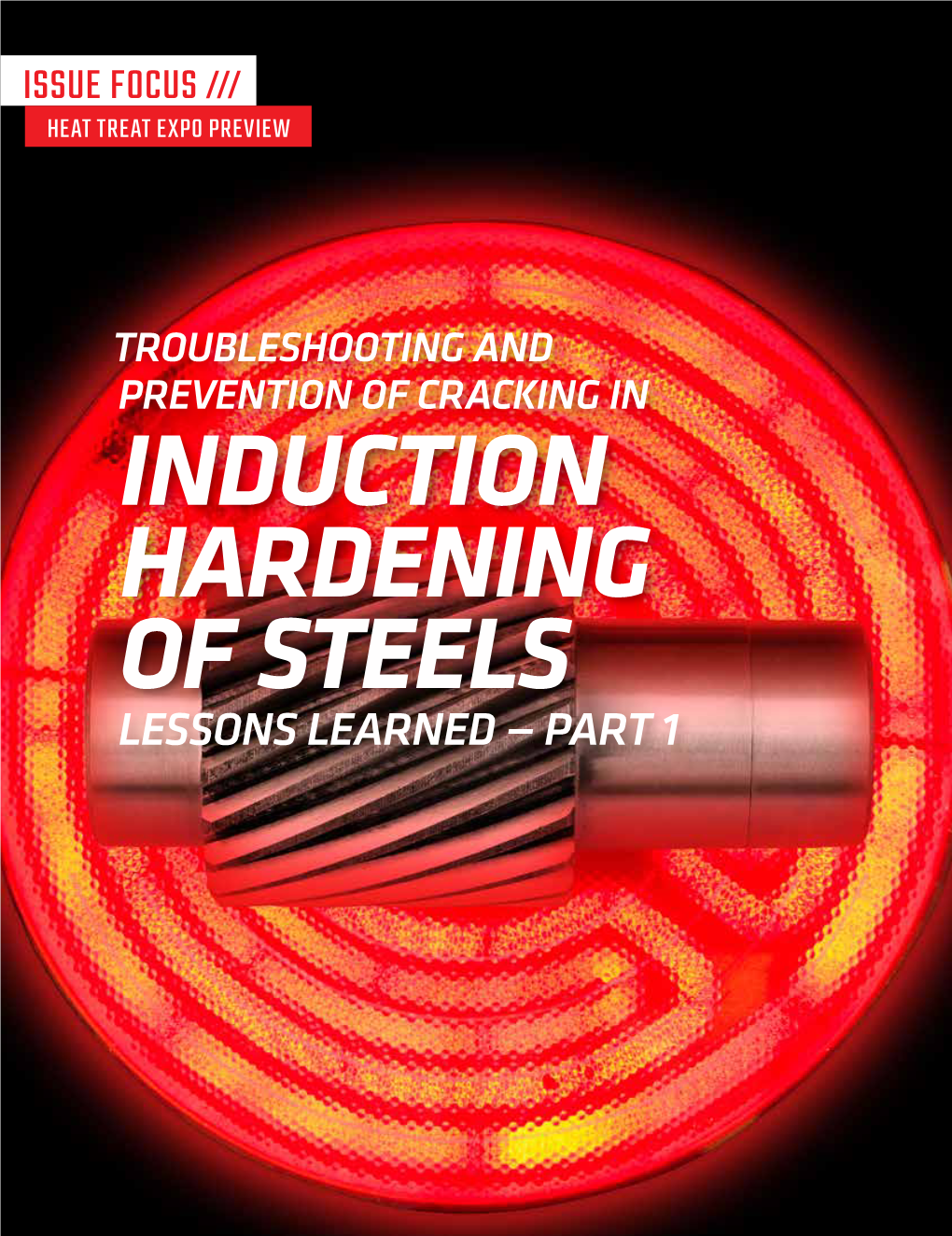 Induction Hardening of Steels Lessons Learned — Part 1