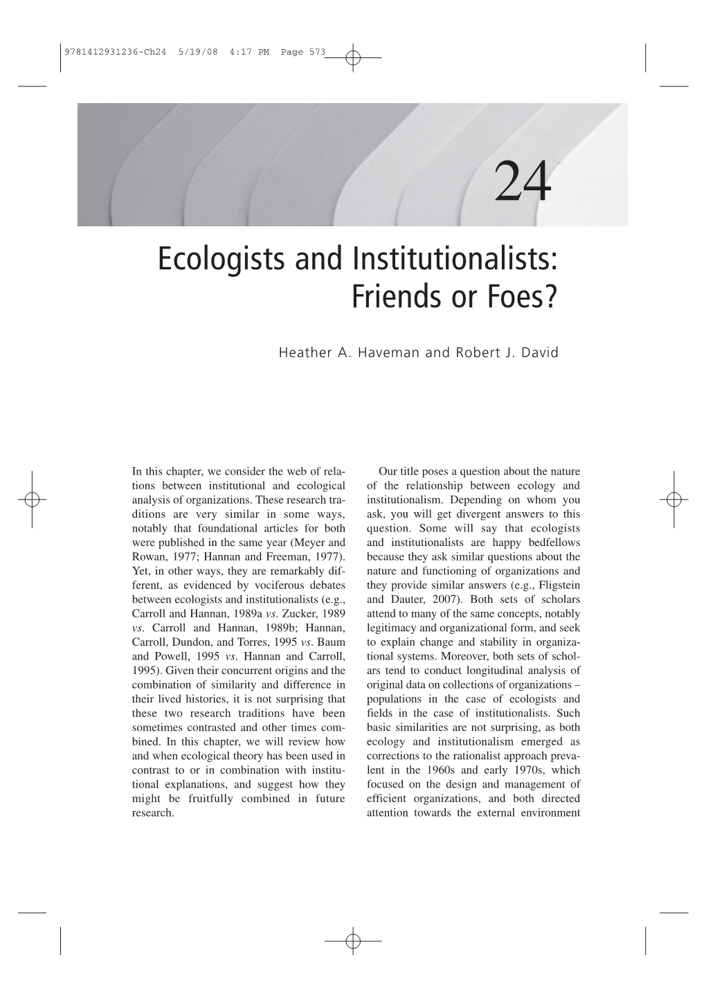 Ecologists and Institutionalists: Friends Or Foes?