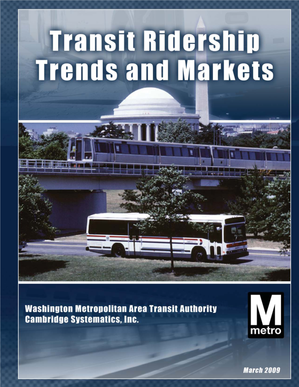 Transit Ridership Trends and Markets