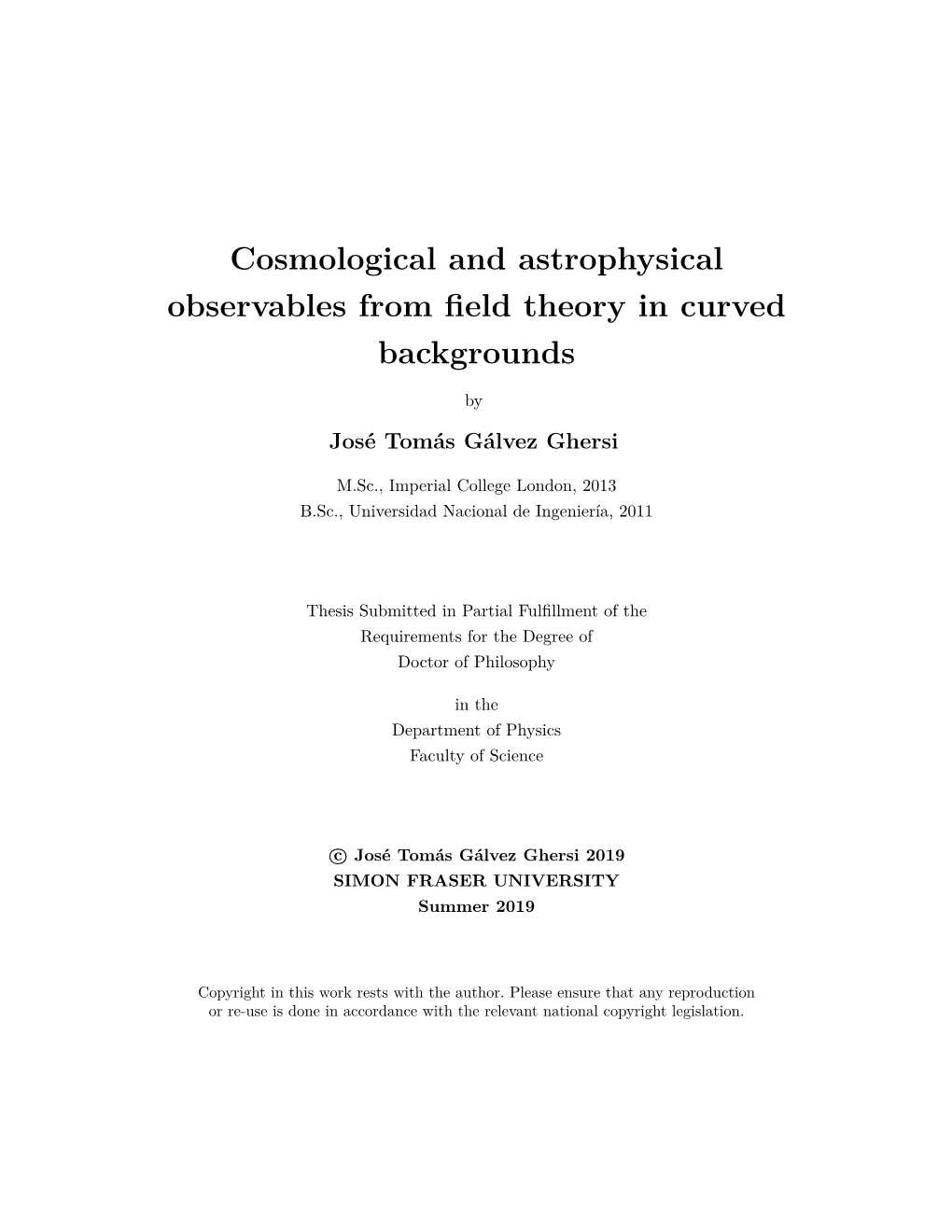 Cosmological and Astrophysical Observables from Field Theory in Curved Backgrounds