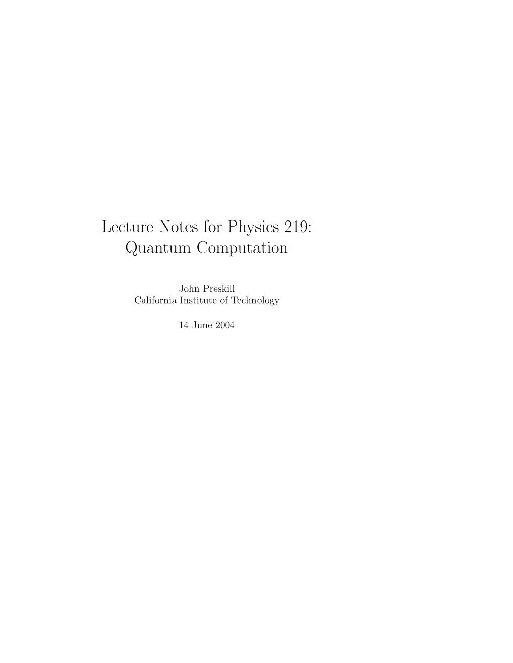 Lecture Notes for Physics 219: Quantum Computation
