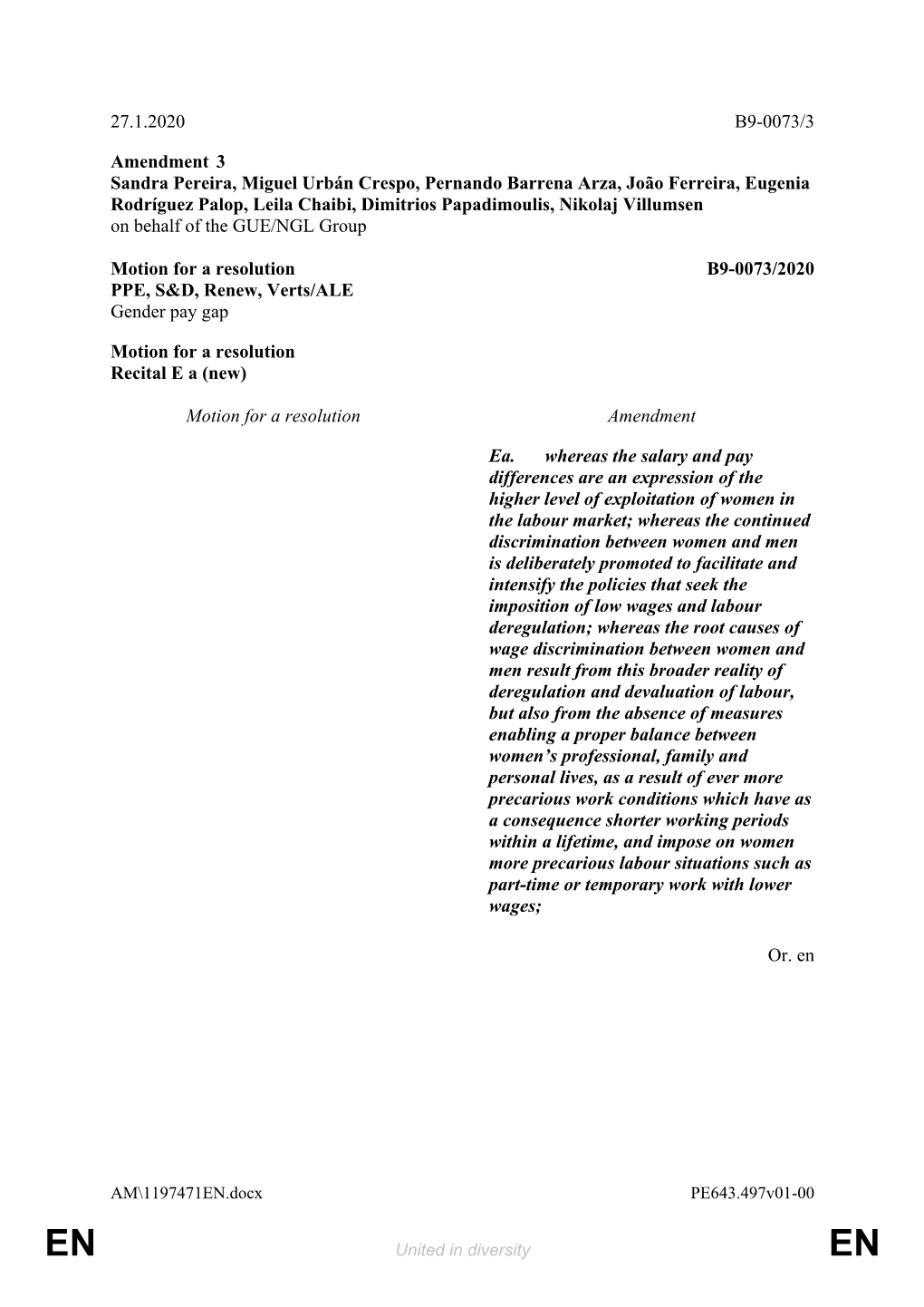 27.1.2020 B9-0073/3 Amendment 3 Sandra Pereira, Miguel Urbán Crespo, Pernando Barrena Arza, João Ferreira, Eugenia Rodríguez