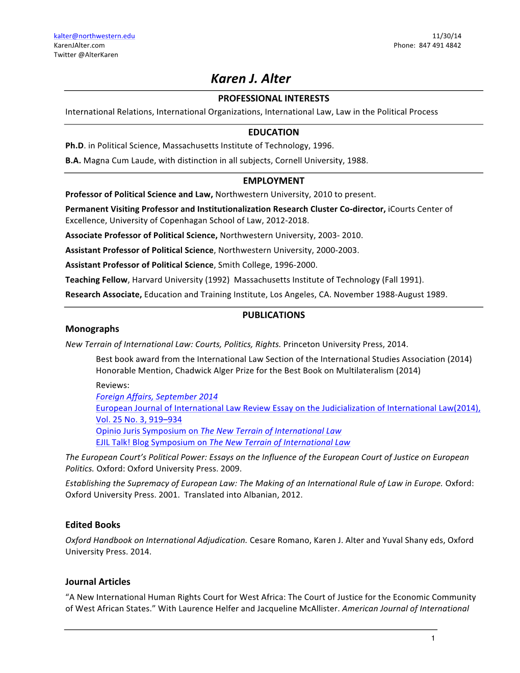 Karen J. Alter PROFESSIONAL INTERESTS International Relations, International Organizations, International Law, Law in the Political Process