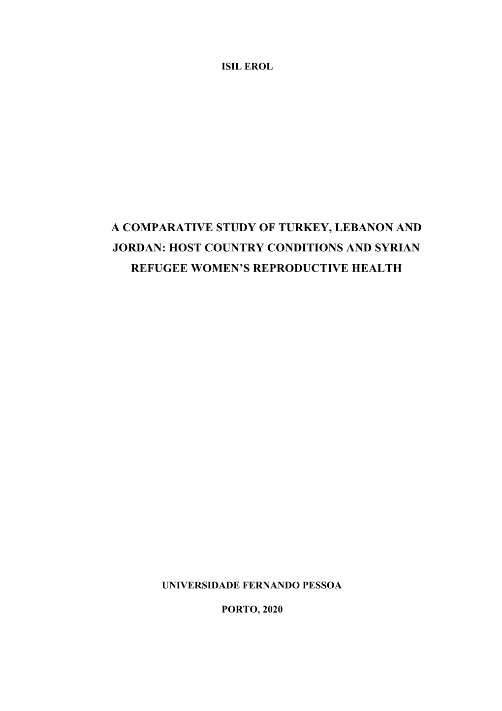 A Comparative Study of Turkey, Lebanon and Jordan: Host Country Conditions and Syrian Refugee Women’S Reproductive Health