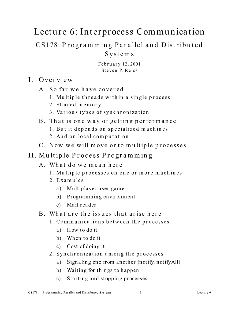 Lecture 6: Interprocess Communication CS178: Programming Parallel and Distributed Systems February 12, 2001 Steven P
