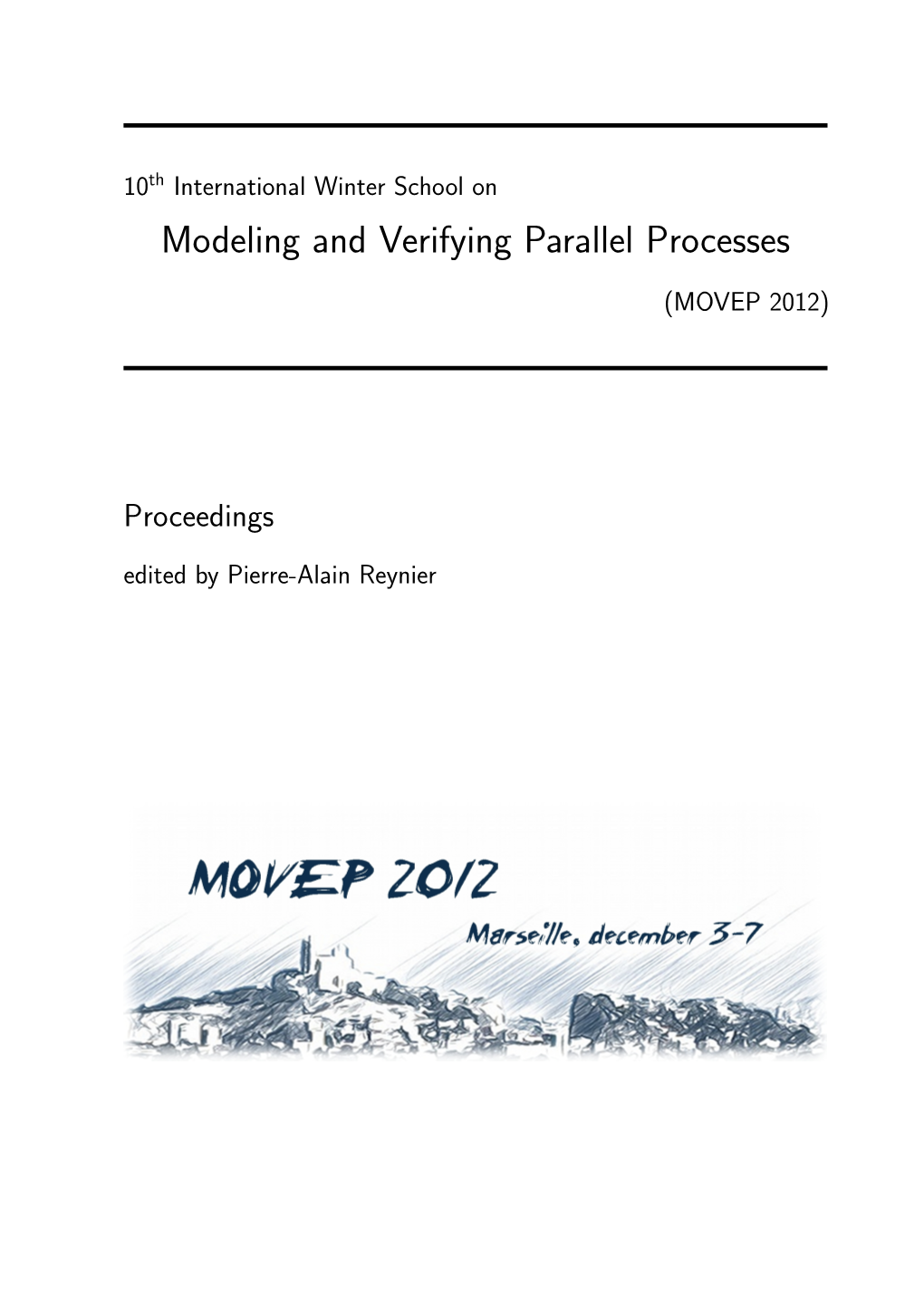 Modeling and Verifying Parallel Processes