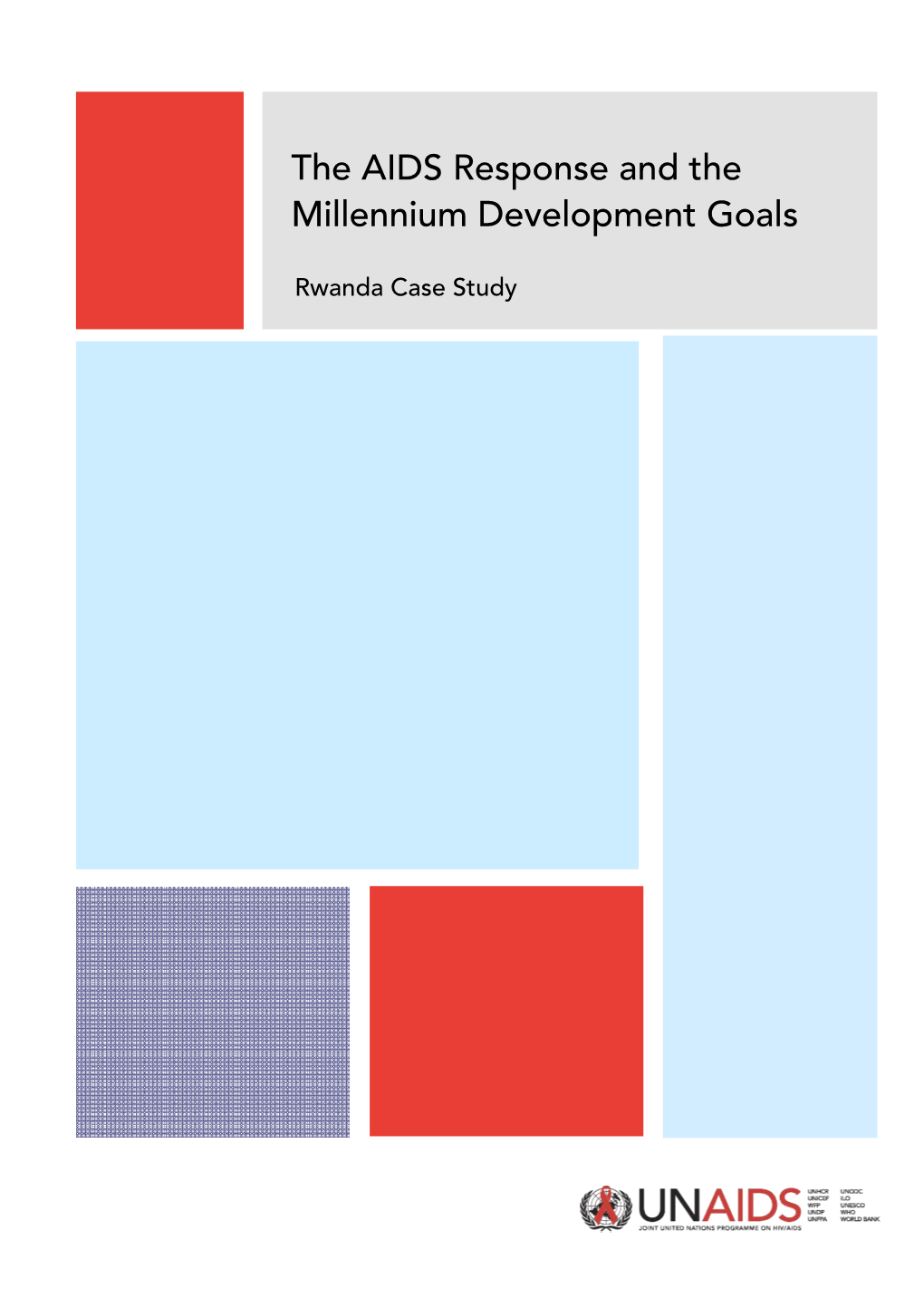 The AIDS Response and the Millenium Development Goals