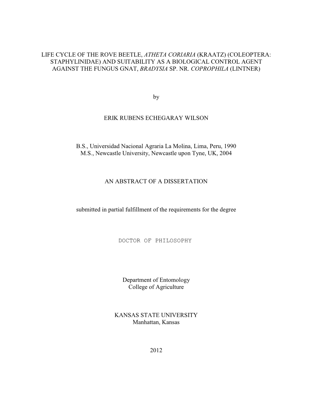 Life Cycle of the Rove Beetle, Atheta Coriaria (Kraatz) (Coleoptera: Staphylinidae) and Suitability As a Biological Control Agent Against the Fungus Gnat, Bradysia Sp