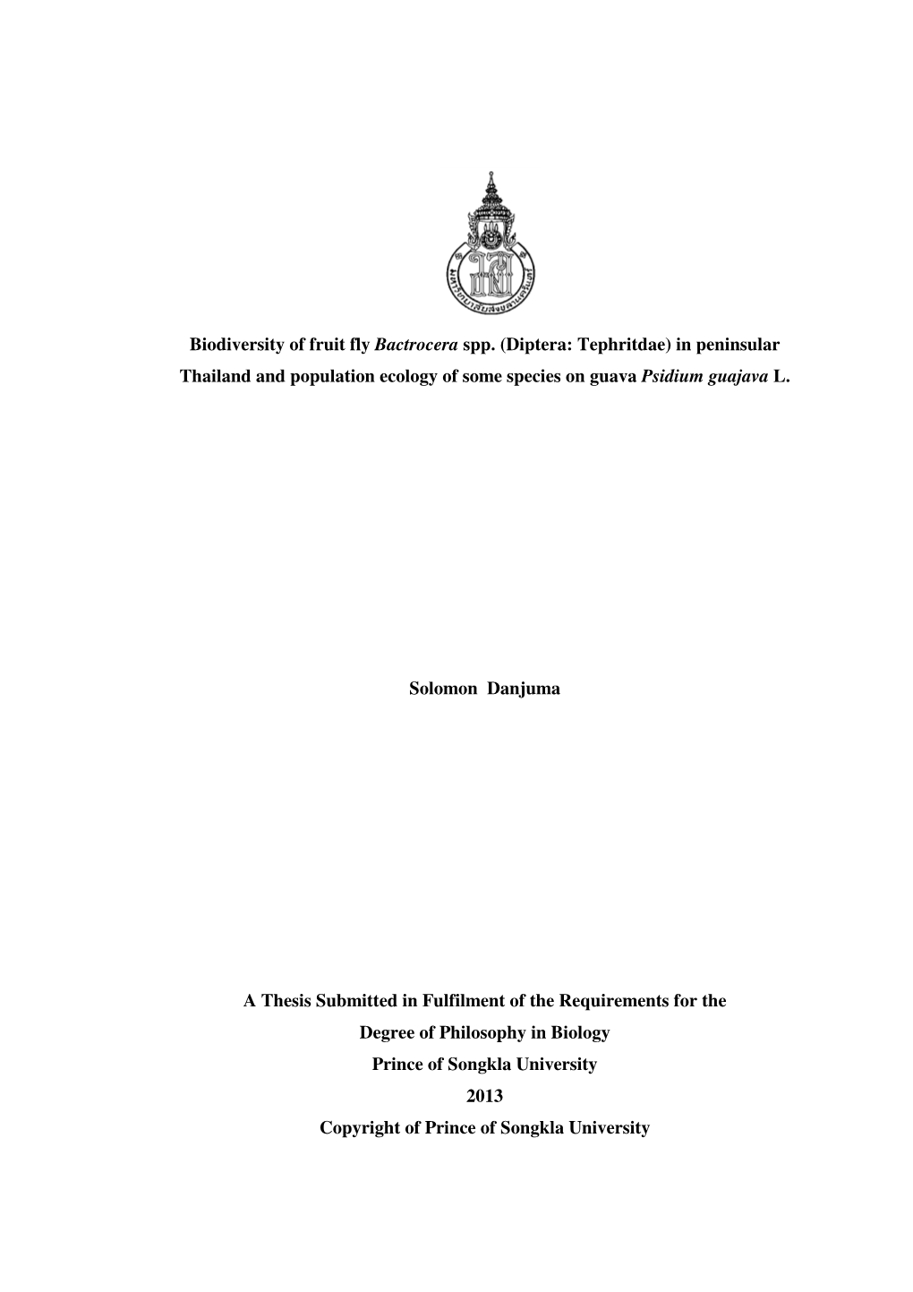 Biodiversity of Fruit Fly Bactrocera Spp. (Diptera: Tephritdae) in Peninsular Thailand and Population Ecology of Some Species on Guava Psidium Guajava L