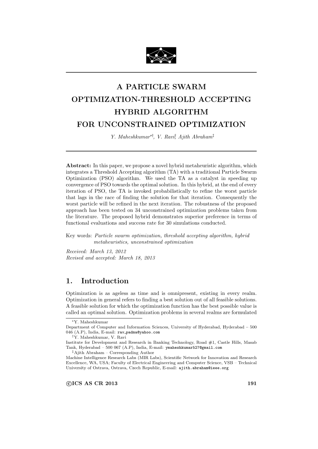 A Particle Swarm Optimization-Threshold Accepting Hybrid Algorithm for Unconstrained Optimization