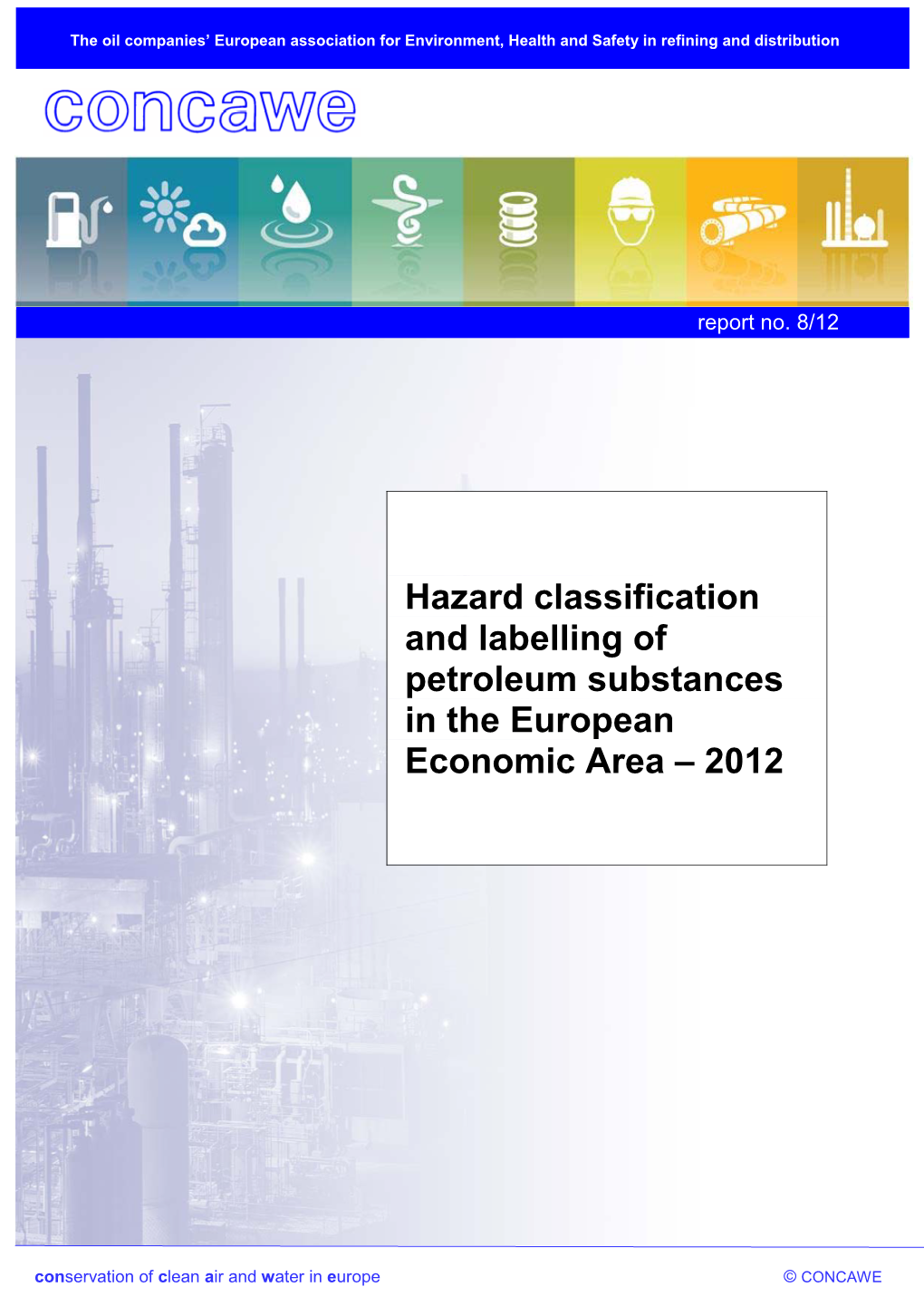 Hazard Classification and Labelling of Petroleum Substances in the European Economic Area – 2012