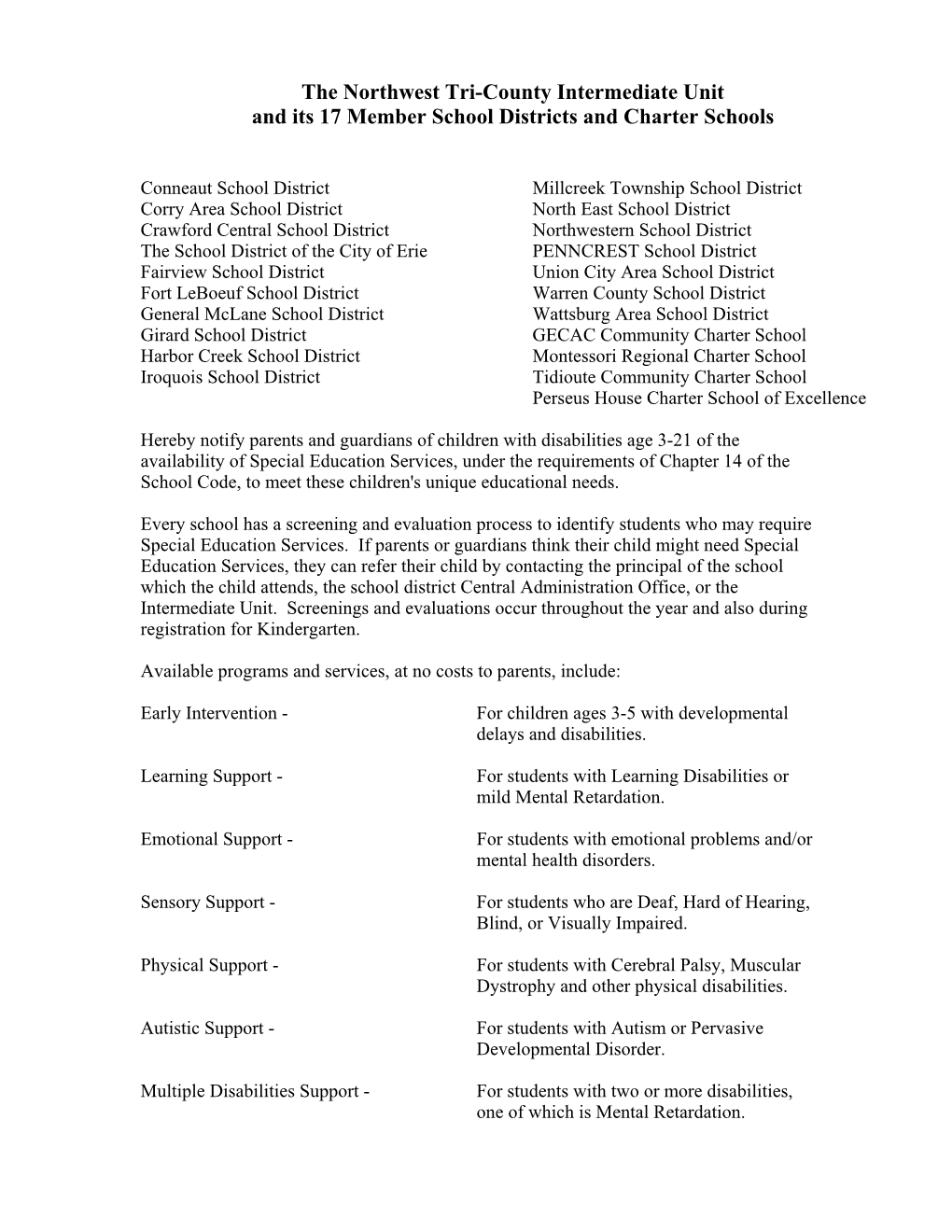 The Northwest Tri-County Intermediate Unit and Its 17 Member School Districts and Charter Schools