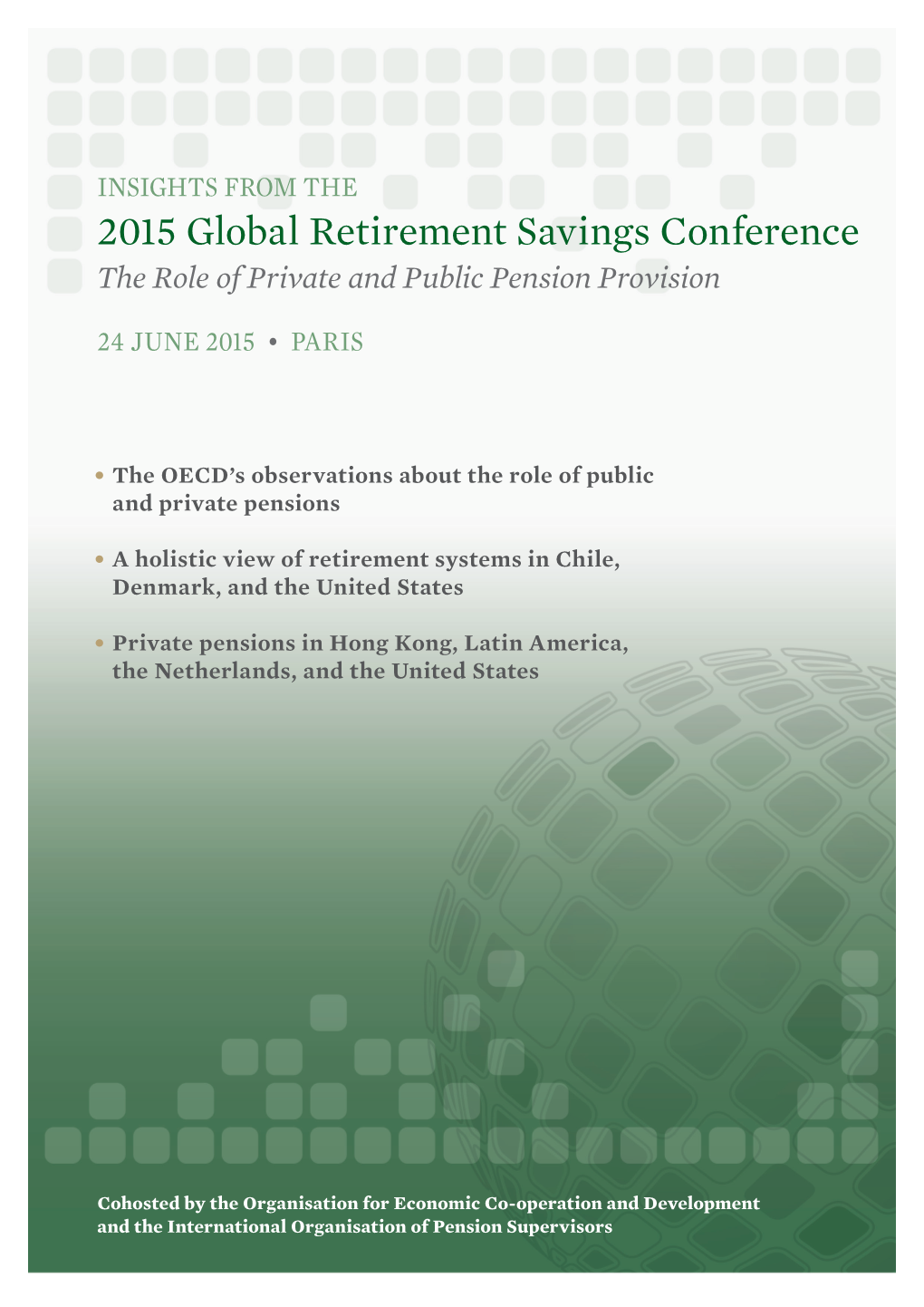 INSIGHTS from the 2015 Global Retirement Savings Conference the Role of Private and Public Pension Provision