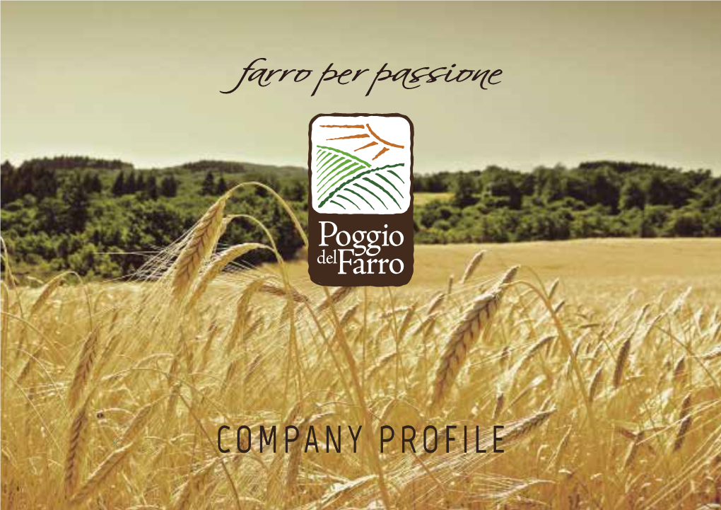 Poggio Del Farro Was Born in Tuscany Farro Wheat, a Cereal to Be