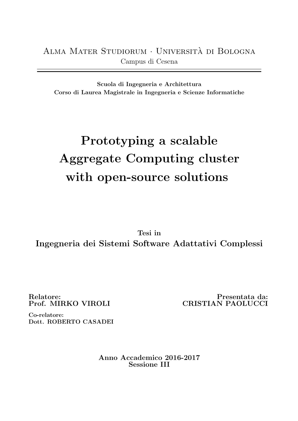 Prototyping a Scalable Aggregate Computing Cluster with Open-Source Solutions
