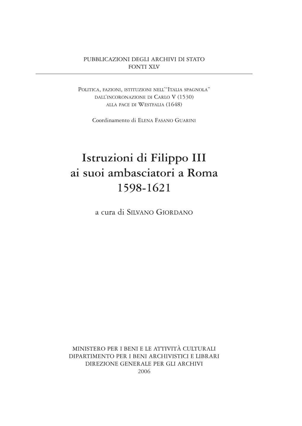 Istruzioni Di Filippo III Ai Suoi Ambasciatori a Roma. 1598-1621