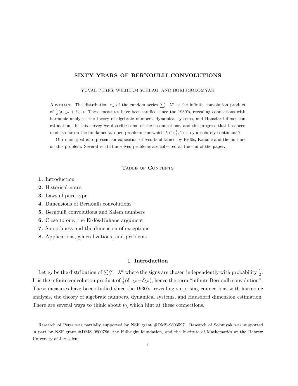 SIXTY YEARS of BERNOULLI CONVOLUTIONS Table of Contents 1. Introduction 2. Historical Notes 3. Laws of Pure Type 4. Dimensions O