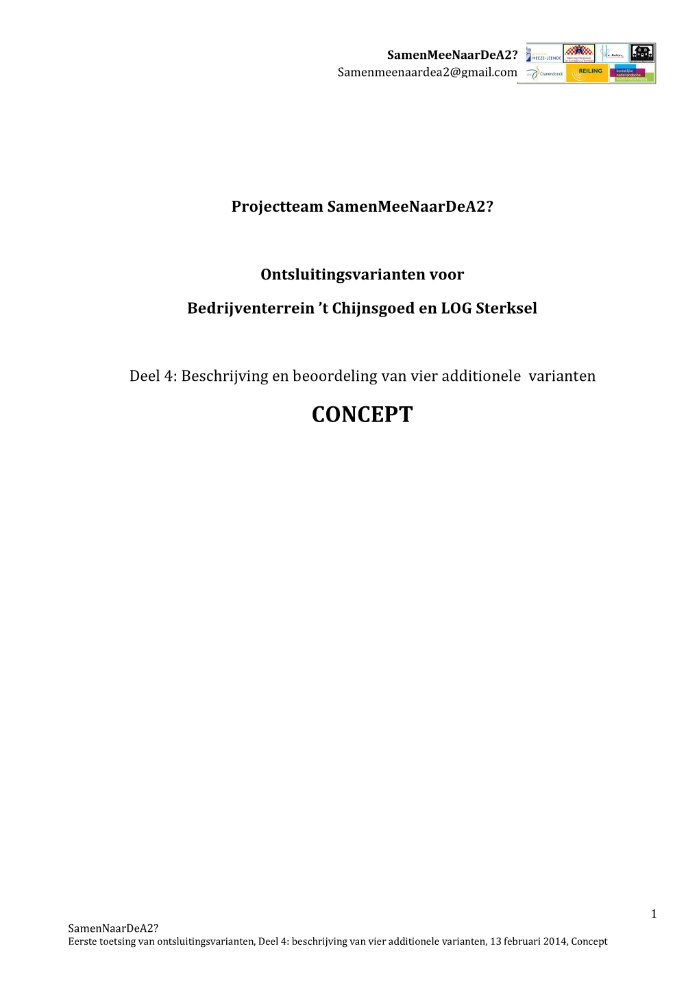 Overzicht Ontsluitingsvarianten - Deel2 Inventarisatie, Samenvoeging En Selectie Ontsluitingsvarianten", 2013