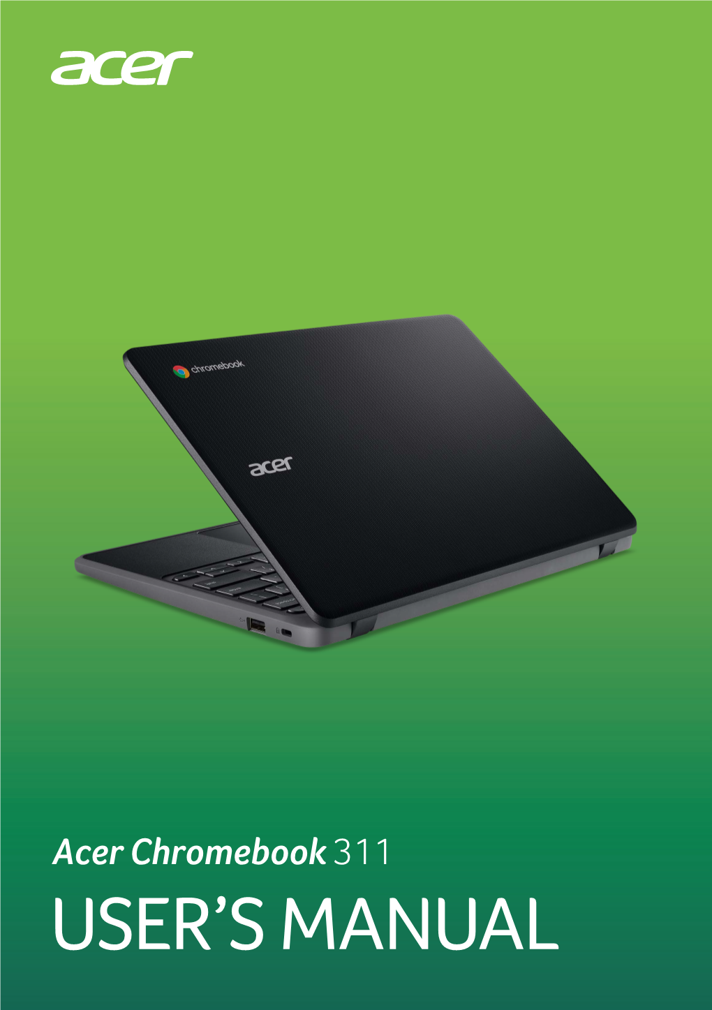 Acer Chromebook 311 USER’S MANUAL 2