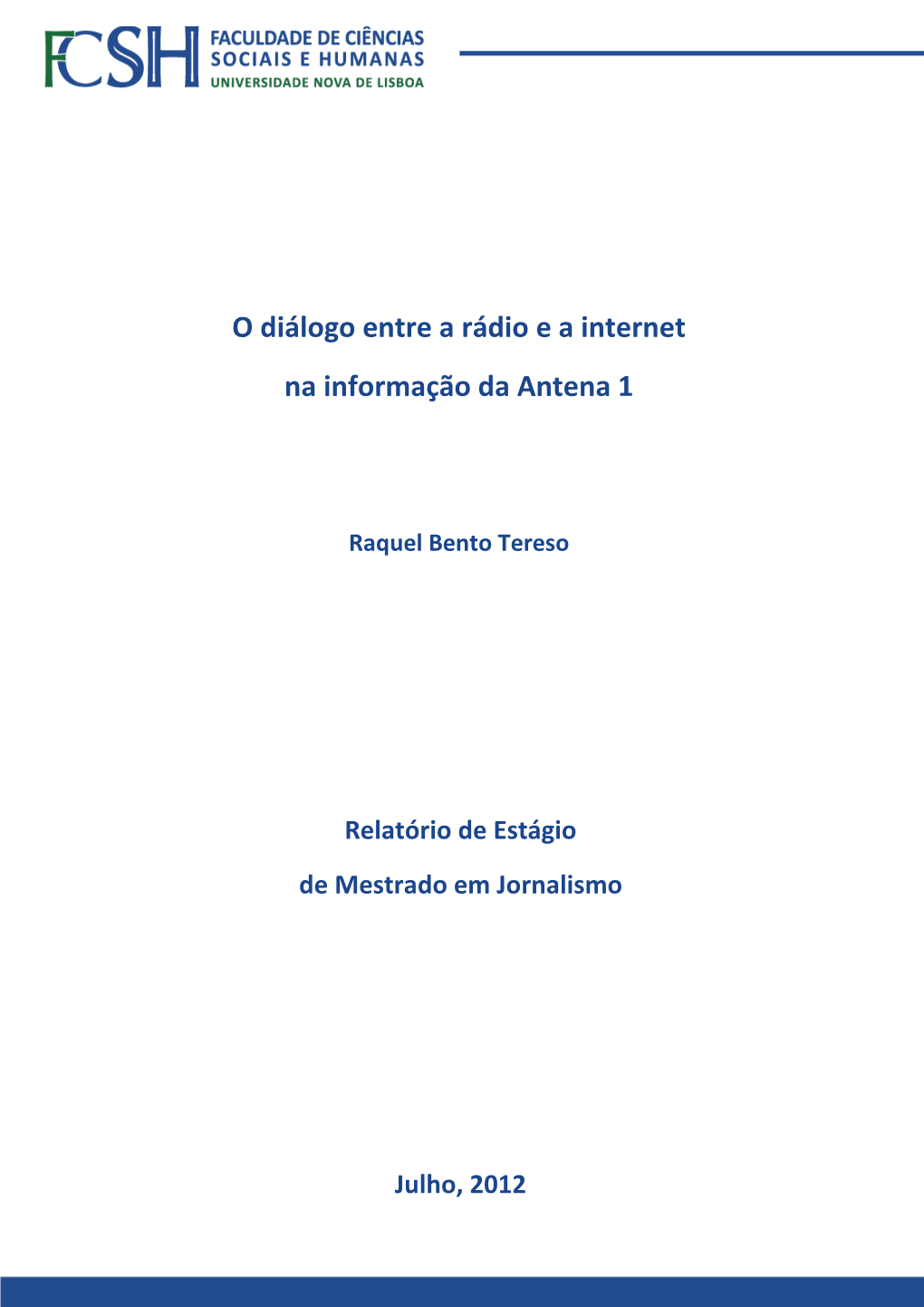 O Diálogo Entre a Rádio E a Internet Na Informação Da Antena 1