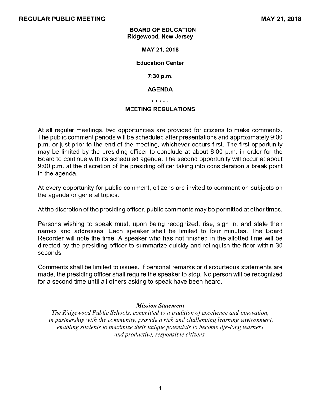 REGULAR PUBLIC MEETING MAY 21, 2018 1 at All Regular Meetings, Two Opportunities Are Provided for Citizens to Make Comments