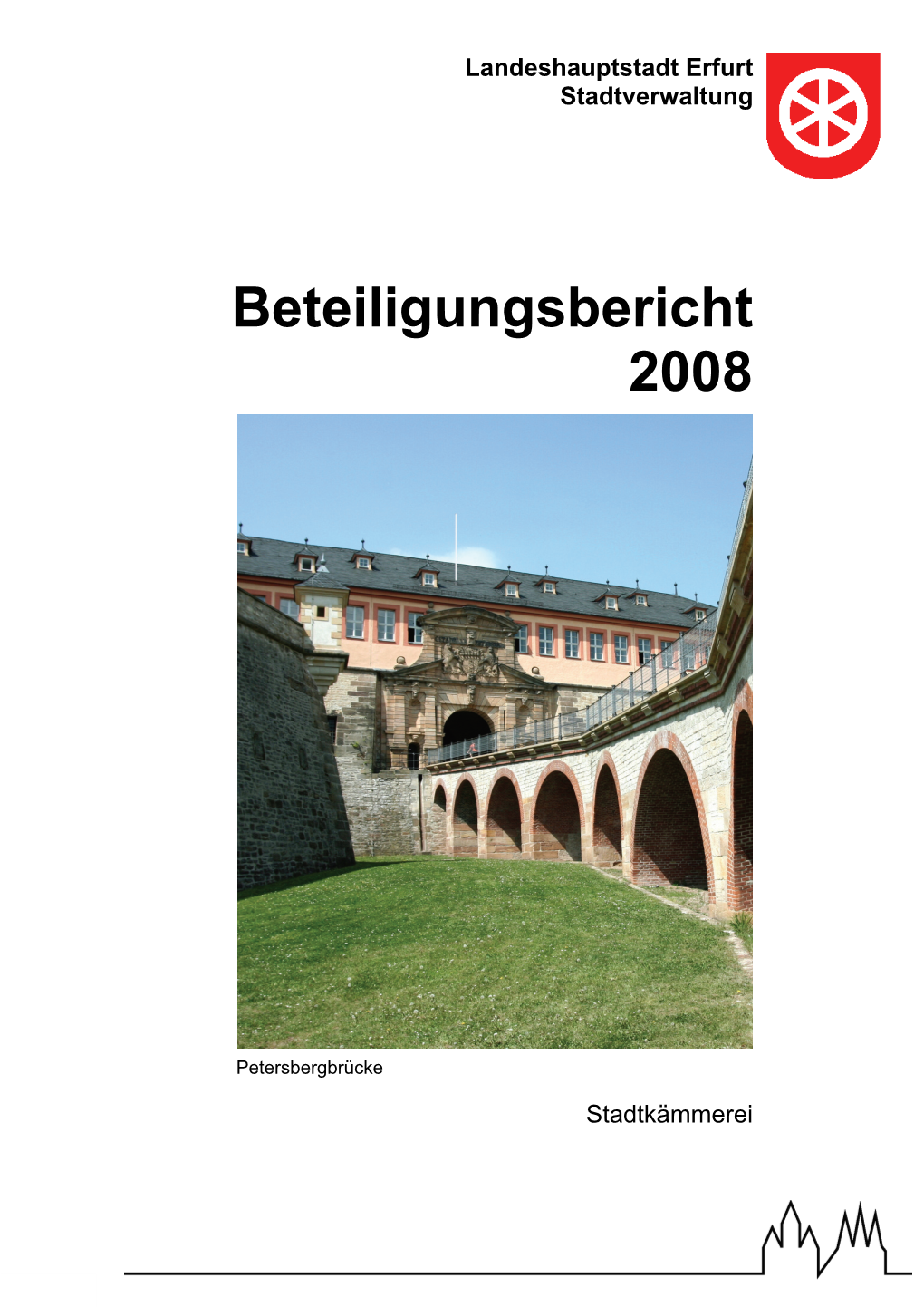 Beteiligungsbericht 2008 Der Landeshauptstadt Erfurt