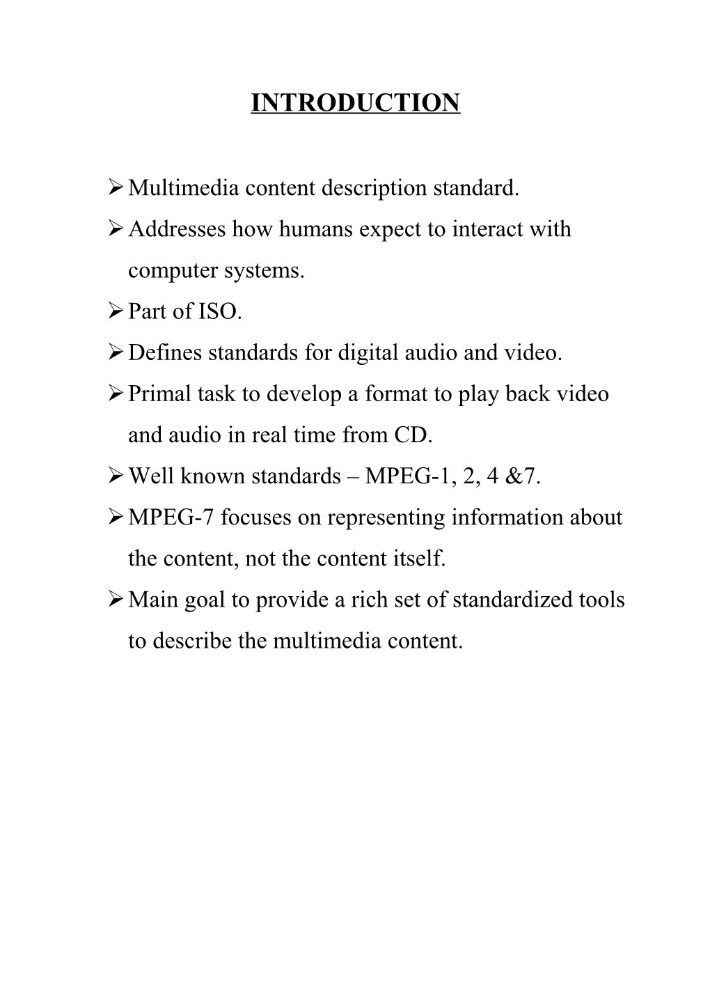 Ø Multimedia Content Description Standard