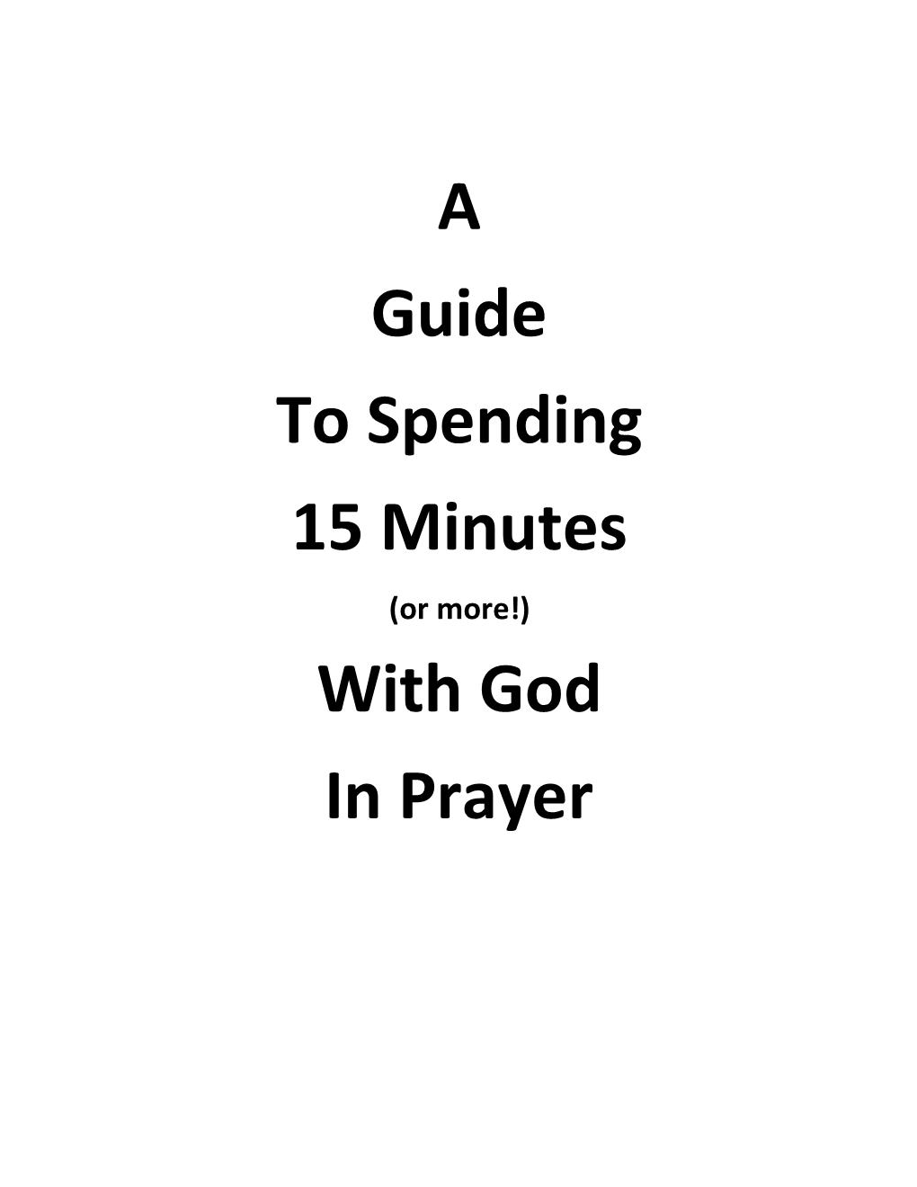 A Guide to Spending 15 Minutes with God in Prayer